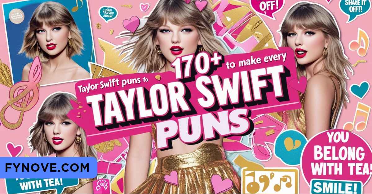 170+ Taylor Swift Puns to Make Every Swiftie Smile!